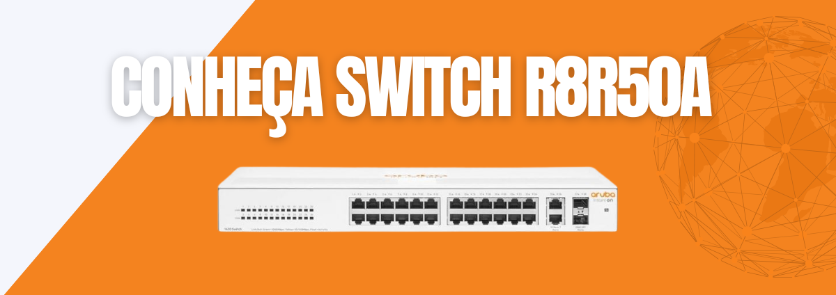 HPE Aruba R8R50A: Switch de Alto Desempenho para Redes Empresariais