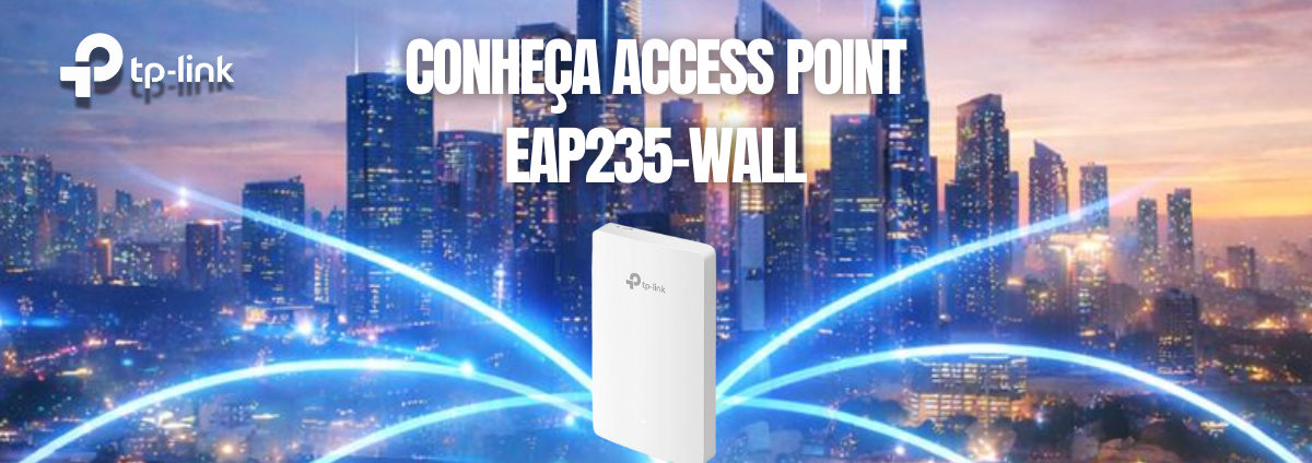 TP-Link EAP235-Wall: Wi-Fi Corporativo Integrado à Parede com Alto Desempenho