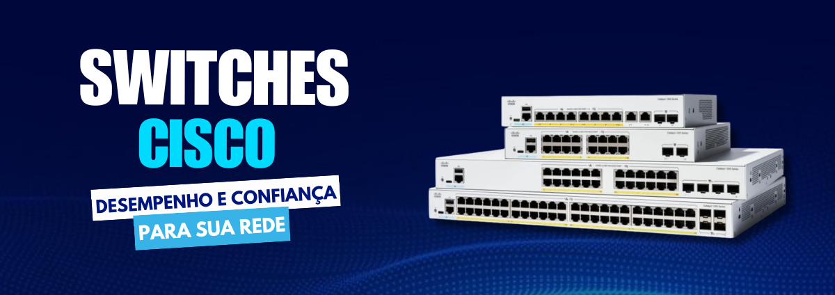 Switches Cisco C1200 e C1300: Qual a melhor escolha para sua empresa?